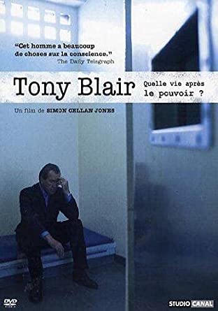 Tony Blair : Le Pouvoir A Tout Prix