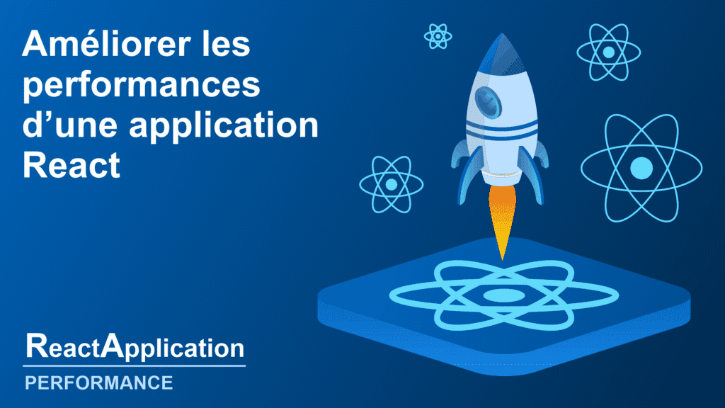 Améliorer les performances d'une application React